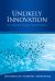 Unlikely Innovation: How Corporations Innovate to Lead Their Markets