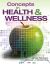 Concepts In Health and Wellness