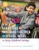 Strategies For Including Children With Special Needs In Early Childhood Settings 