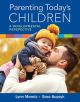 Parenting Today's Children : A Developmental Perspective