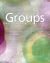 Groups:  Process and Practice