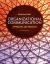 Organizational  Communication : Approaches and Processes